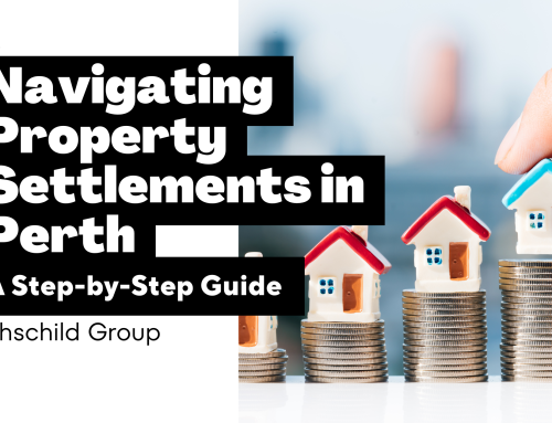 Navigating Property Settlements in Perth: A Step-by-Step Guide